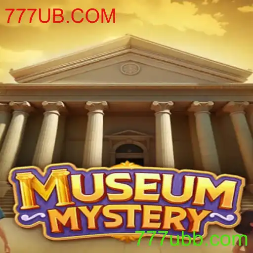 Descubra o Enigma do 'MuseumMystery' com 777UB.COM